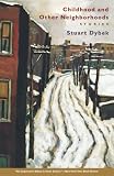 Dybek, Stuart: Childhood and Other Neighborhoods Dybek, Stuart: Childhood and Other Neighborhoods