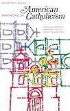 Ellis, John T.: American Catholicism