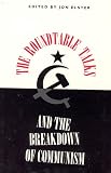 Elster, Jon: The Roundtable Talks and the Breakdown of Communism Elster, Jon: The Roundtable Talks and the Breakdown of Communism