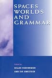Sweetser, Eve: Spaces, Worlds, and Grammar