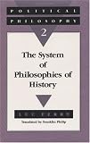 Ferry, Luc: The System of Philosophies of History Ferry, Luc: The System of Philosophies of History