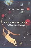 Rosenthal, Raymond: The Life of God Rosenthal, Raymond: The Life of God