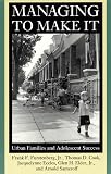 Elder, Glen H.: Managing to Make It: Urban Families and Adolescent Success Elder, Glen H.: Managing to Make It: Urban Families and Adolescent Success