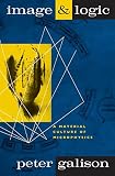 Galison, Peter L.: Image and Logic : A Material Culture of Microphysics