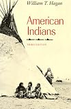 Hagan, William Thomas: American Indians Hagan, William Thomas: American Indians