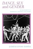 Hanna, Judith: Dance, Sex, and Gender: Signs of Identity, Dominance, Defiance and Desire Hanna, Judith: Dance, Sex, and Gender: Signs of Identity, Dominance, Defiance and Desire