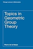 De LA Harpe, Pierre: Topics in Geometic Group Theory
