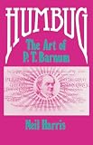 Harris, Neil: Humbug: The Art of P. T. Barnum