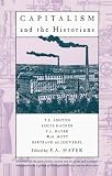 Hayek, Friedrich August Von: Capitalism and the Historians Hayek, Friedrich August Von: Capitalism and the Historians