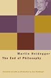 Heidegger, Martin: The End of Philosophy Heidegger, Martin: The End of Philosophy