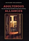 Helgerson, Richard: Adulterous Alliances: Home, State, and History in Early Modern European Drama and Painting
