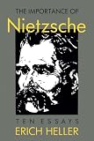 Heller, Erich: The Importance of Nietzsche: Ten Essays