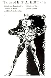Hoffmann, Ernst Theodor Amadeus: Tales of E. T. A. Hoffmann