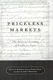 Hoffman, Philip T.: Priceless Markets: The Political Economy of Credit in Paris, 1660-1870