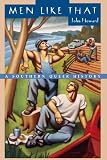 Howard, John: Men Like That: A Southern Queer History Howard, John: Men Like That: A Southern Queer History