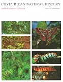 Janzen, Daniel H.: Costa Rican Natural History
