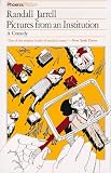 Jarrell, Randall: Pictures from an Institution Jarrell, Randall: Pictures from an Institution