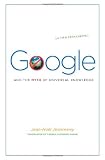 Jeanneney, Jean-Noel: Google And the Myth of Universal Knowledge: A View from Europe