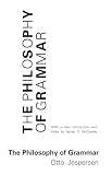 Jespersen, Otto: Philosophy of Grammar Jespersen, Otto: Philosophy of Grammar