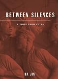 Jin, Ha: Between Silences Jin, Ha: Between Silences