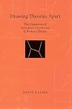 Kaiser, David: Drawing Theories Apart: The Dispersion Of Feynman Diagrams In Postwar Physics