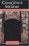 Kaplan, Harold: Conscience and Memory: Meditations in a Museum of the Holocaust
