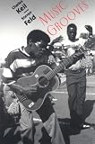 Keil, Charles: Music Grooves: Essays and Dialogues
