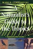 Lambertini, M.: A Naturalist's Guide to the Tropics