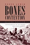 Lewin, Roger: Bones of Contention: Controversies in the Search for Human Origins