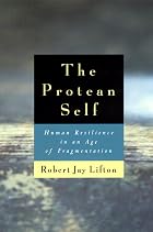 The Protean Self: Human Resilience in an Age&hellip;