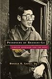 Lopez, Donald S.: Prisoners of Shangri-LA: Tibetan Buddhism and the West