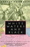 MacCreagh, Gordon: White Waters and Black