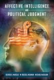 Neuman, W. Russell: Affective Intelligence and Political Judgment Neuman, W. Russell: Affective Intelligence and Political Judgment