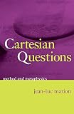 Marion, Jean-Luc: Cartesian Questions : Method and Metaphysics Marion, Jean-Luc: Cartesian Questions : Method and Metaphysics