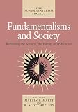 Marty, Martin E.: Fundamentalisms and Society: Reclaming the Sciences, the Family,and Education Marty, Martin E.: Fundamentalisms and Society: Reclaming the Sciences, the Family,and Education