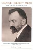 Mead, George H.: George Herbert Mead on Social Psychology