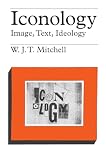 Mitchell, W. J. Thomas: Iconology: Image, Text, Ideology