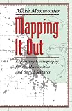 Monmonier, Mark: Mapping It Out: Expository Cartography for the Humanities and Social Sciences