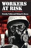 Nelkin, Dorothy: Workers at Risk: Voices from the Workplace Nelkin, Dorothy: Workers at Risk: Voices from the Workplace