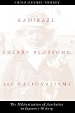 Ohnuki-Tierney, Emiko: Kamikaze, Cherry Blossoms, and Nationalisms: The Militarization of Aesthetics in Japanese History