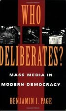 Who Deliberates?: Mass Media in Modern&hellip;