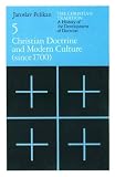 Pelikan, Jaroslav: Christian Doctrine and Modern Culture Pelikan, Jaroslav: Christian Doctrine and Modern Culture