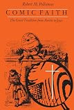 Polhemus, Robert M.: Comic Faith: The Great Tradition from Austen to Joyce Polhemus, Robert M.: Comic Faith: The Great Tradition from Austen to Joyce
