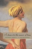 Powell, Anthony: Dance to the Music of Time
