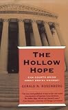 Rosenberg, Gerald N.: The Hollow Hope: Can Courts Bring About Social Change?