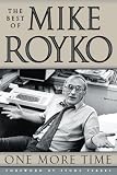 Royko, Mike: One More Time Royko, Mike: One More Time