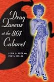 Rupp, Leila J.: Drag Queens at the 801 Cabaret Rupp, Leila J.: Drag Queens at the 801 Cabaret