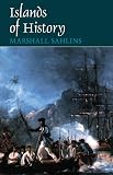 Sahlins, Marshall: Islands of History Sahlins, Marshall: Islands of History