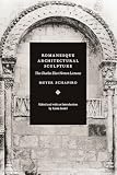 Schapiro, Meyer: Romanesque Architectural Sculpture Schapiro, Meyer: Romanesque Architectural Sculpture