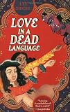 Siegel, Lee: Love in a Dead Language